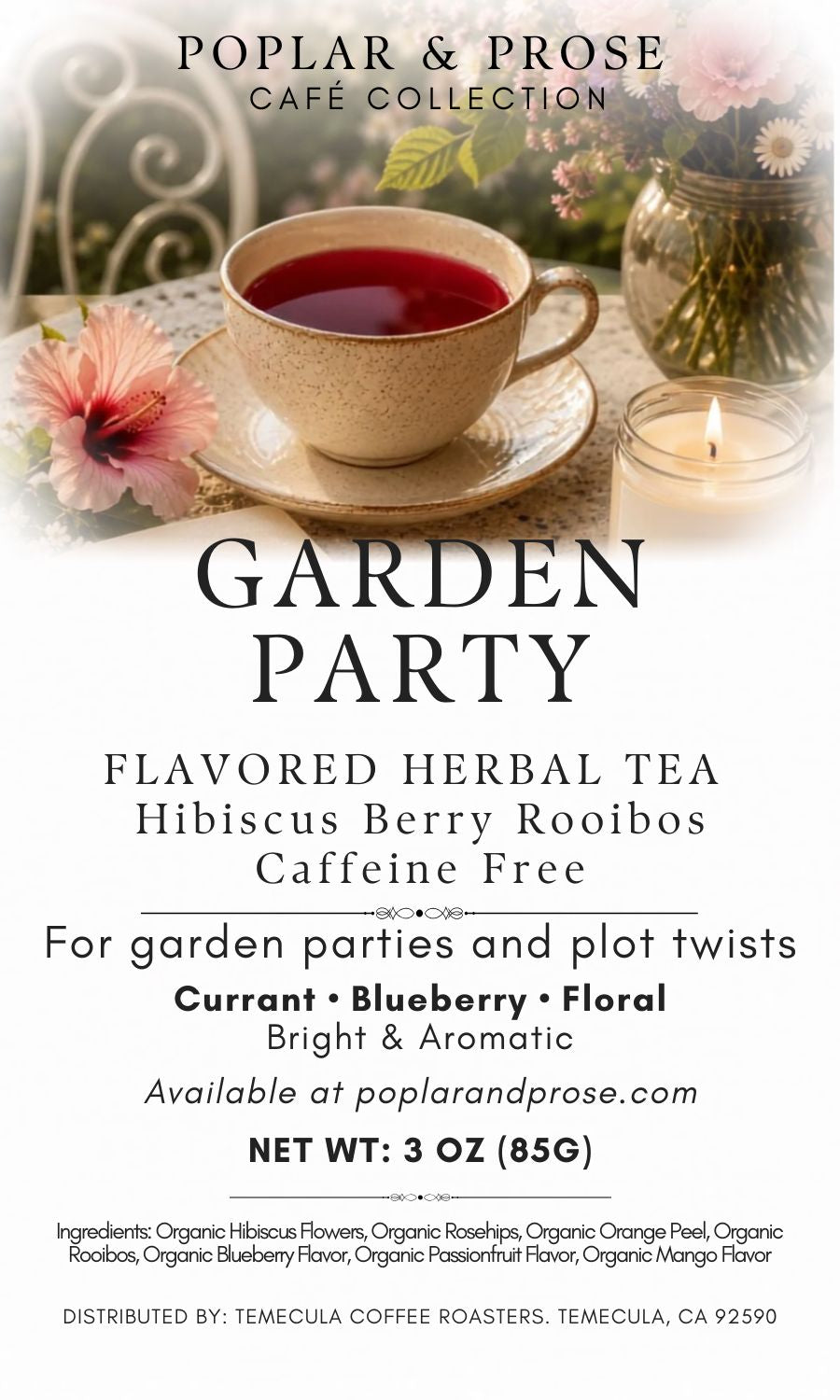 Label for Poplar & Prose Café Collection Garden Party flavored herbal tea with a cup of tea, flowers, and candles.