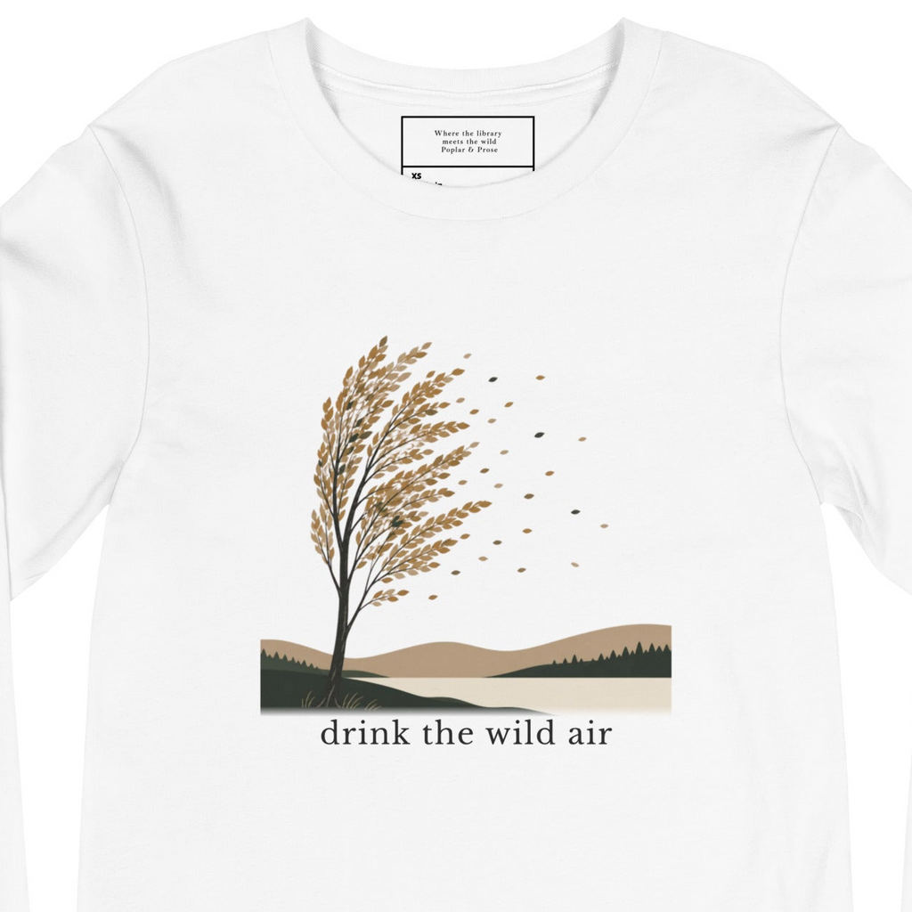 Drink the Wild Air Long Sleeve Tee | Cotton Nature Shirt